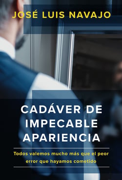 Cadáver de impecable apariencia - Todos valemos mucho más que el peor error que hayamos cometido