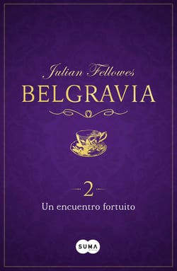 Un encuentro fortuito (Belgravia 2)