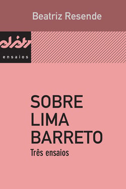 Sobre Lima Barreto - Três ensaios