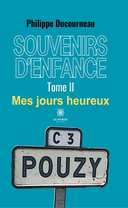 Souvenirs d'enfance - Tome 2 - Mes jours heureux