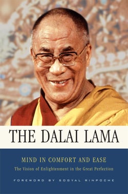 Mind in Comfort and Ease - The Vision of Enlightenment in the Great Perfection