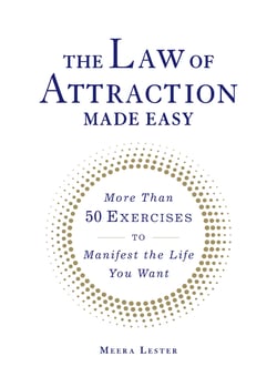 The Law of Attraction Made Easy - More Than 50 Exercises to Manifest the Life You Want