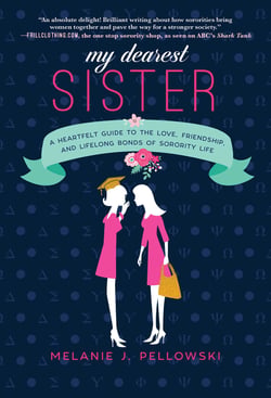 My Dearest Sister - A Heartfelt Guide to the Love, Friendship, and Lifelong Bonds of Sorority Life