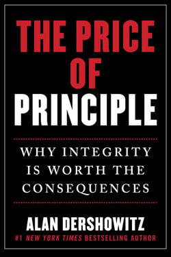 The Price of Principle - Why Integrity Is Worth the Consequences