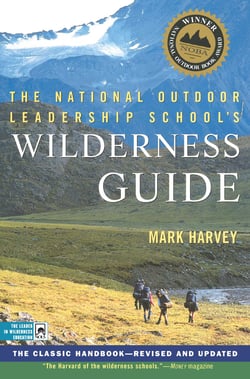 The National Outdoor Leadership School's Wilderness Guide - The Classic Handbook, Revised and Updated