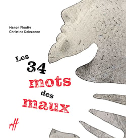 Les 34 mots des maux