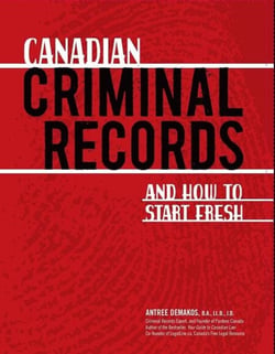 Canadian Criminal Records - And how to start fresh