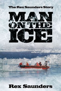 Man on the Ice - The Rex Saunders Story