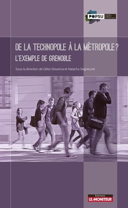 Grenoble - métropoliser la technopole