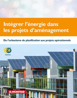 Intégrer l'énergie dans les projets d'aménagement - de l'urbanisme de planification aux projets