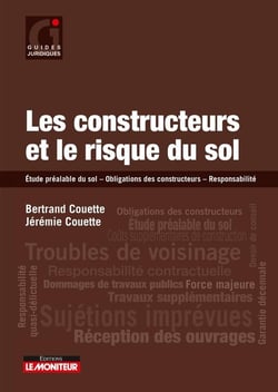 Les constructeurs et le risque du sol - étude préalable du sol - obligations des constructeurs - responsabilité