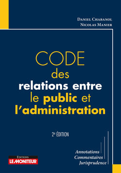 Code des relations entre le public et l'administration (2e édition)