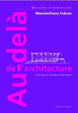 Au-delà de l'architecture - Massimiliano Fuksas : Massimiliano Fuksas