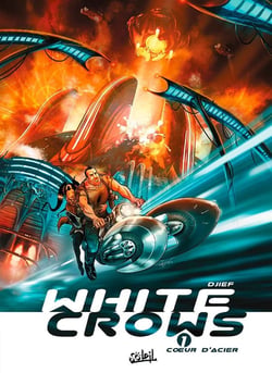 White crows Tome 1 - coeur d'acier