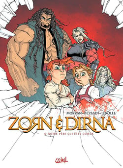 Zorn et Dirna Tome 6 : notre père qui êtes odieux
