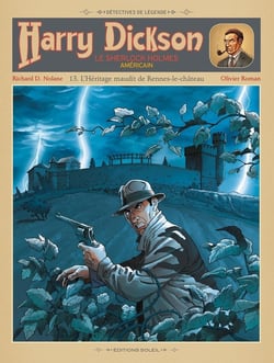 Harry Dickson, le Sherlock Holmes américain Tome 3 : l'héritage maudit de Rennes-le-Château