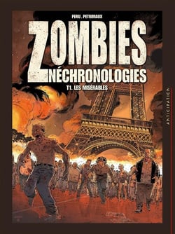 Zombies nechronologies Tome 1 : les misérables