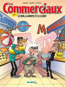 Les commerciaux Tome 4 : le bon, la brute et le client