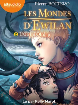 Les mondes d'Ewilan Tome 2 : l'oeil d'Otolep