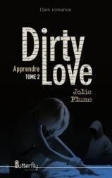 Dirty love Tome 2 - apprendre
