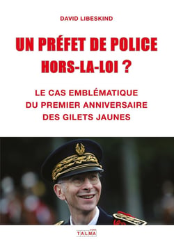 Un Préfet de police hors-la-loi  ? : Le cas emblématique du premier anniversaire des Gilets jaunes