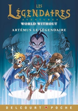 Les Légendaires Aventures Tome 7 : world without : Artémus le légendaire