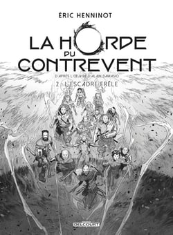 La Horde du Contrevent Tome 2 : l'escadre frêle