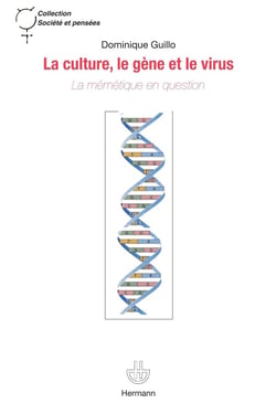 La culture, le gène et le virus : La mémétique en question