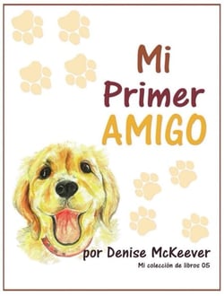 Mi Primer Amigo: Tu primer perro - My Book Collection, #5