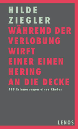 Während der Verlobung wirft einer einen Hering an die Decke - 198 Erinnerungen eines Kindes