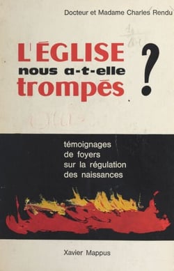 L'Église nous a-t-elle trompés ? - Témoignages de foyers sur la régulation des naissances