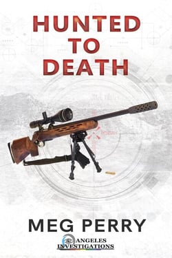 Hunted to Death: An Angeles Investigations Mystery - Angeles Investigations Mysteries, #2