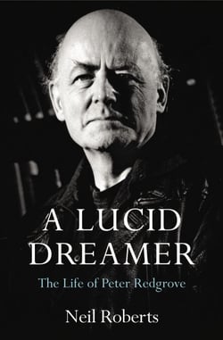 A Lucid Dreamer - The Life of Peter Redgrove