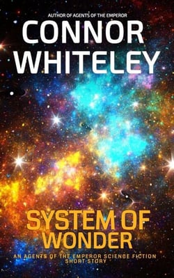 System Of Wonder: An Agents of The Emperor Science Fiction Short Story - Agents of The Emperor Science Fiction Stories