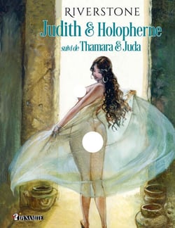 Judith &amp; Holopherne - suivi de Thamara et Juda