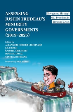Assessing Justin Trudeau’s Minority Governments (2019–2025) - Navigating Through 697 Promises in Times of Crisis