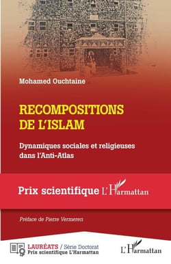 Recompositions de l'islam - Dynamiques sociales et religieuses dans l'Anti-Atlas