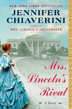Mrs. Lincoln's Rival - A Novel