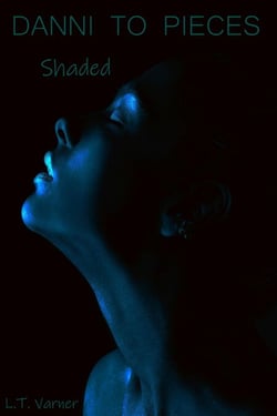 Danni To Pieces; Shaded - Danni To Pieces, #2