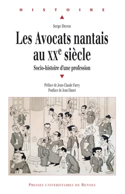 Les avocats nantais au xxe siècle - Socio-histoire d'une profession