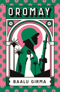 Oromay - War, betrayal and espionage in 1980s Ethiopia: a classic of African literature that sealed its author's fate