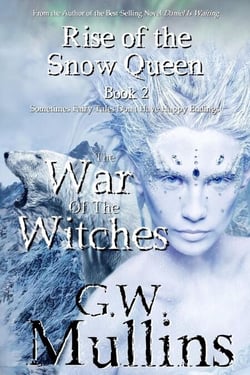 Rise Of The Snow Queen Book Two: The War Of The Witches - Rise Of The Snow Queen, #2