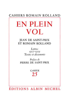En plein vol - Correspondance de Romain Rolland et Jean de Saint-Prix - Lettres (1917-1919), textes et documents, cahier n°25