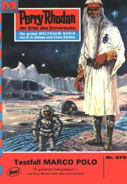 Perry Rhodan 470: Testfall MARCO POLO - Perry Rhodan-Zyklus "Die Cappins"
