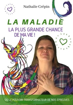 La MALADIE, la plus grande CHANCE de ma vie