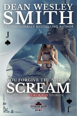You Forgive the Night's Scream - Poker Boy, #6