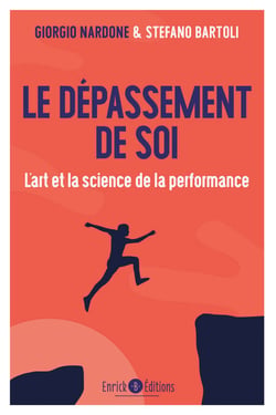 Le dépassement de soi - L'art et la science de la performance