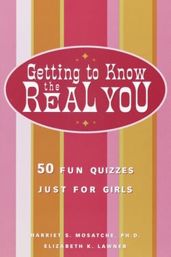 Getting to Know the Real You - 50 Fun Quizzes Just for Girls