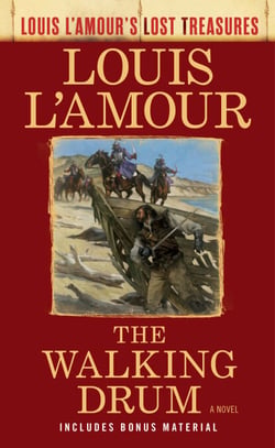 The Walking Drum (Louis L'Amour's Lost Treasures) - A Novel