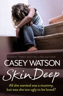Skin Deep - All She Wanted Was a Mummy, But Was She Too Ugly to Be Loved?